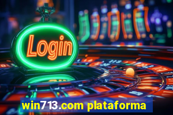 win713.com plataforma